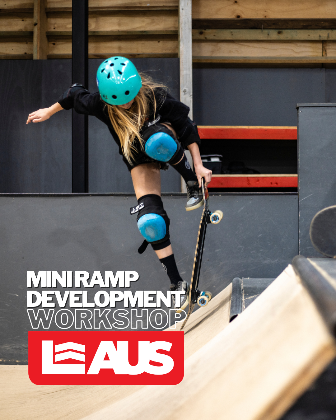MINI RAMP DEVELOPMENT WORKSHOP SEPTEMBER/OCTOBER 2026